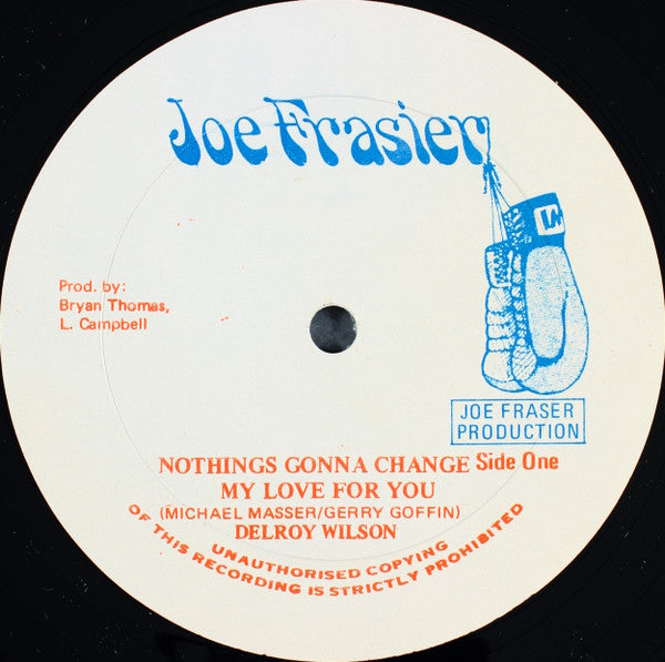 Delroy Wilson - Nothings Gonna Change My Love For You / My Love For You