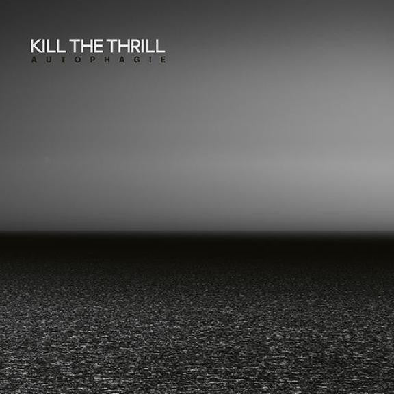 Kill The Thrill - Autophagie Vinyl Record