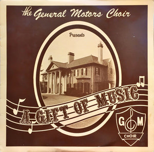 The General Motors Choir - A Gift Of Music Vinyl Record