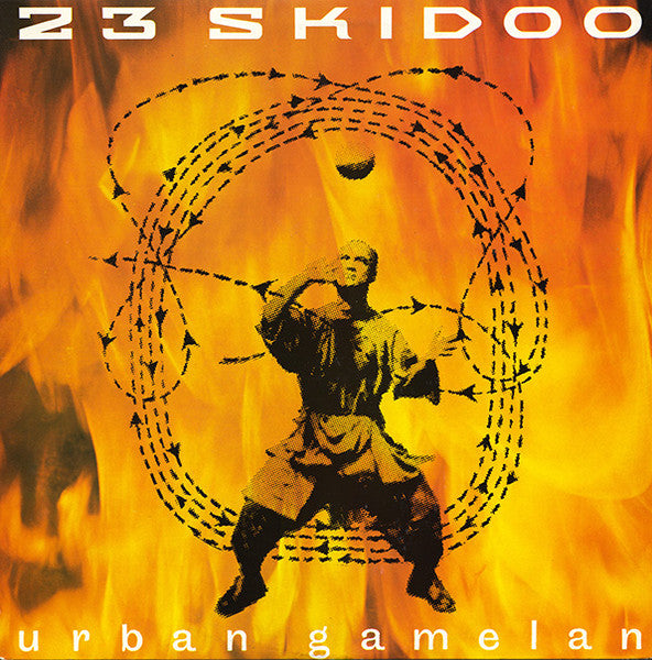 23 Skidoo - Urban Gamelan - 1984