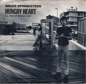 Bruce Springsteen - Hungry Heart / Held Up Without A Gun