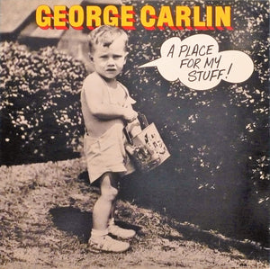 George Carlin - A Place For My Stuff - 1981