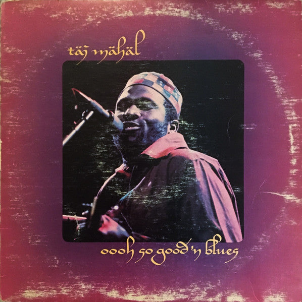 Taj Mahal - Oooh So Good 'N Blues - 1973
