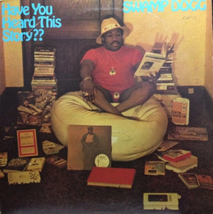 Swamp Dogg - Have You Heard This Story?? - 1974