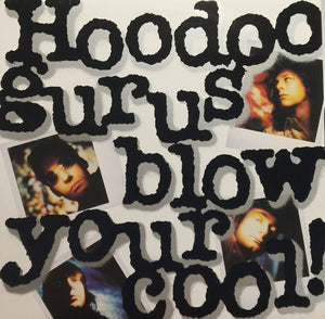 Hoodoo Gurus - Blow Your Cool!