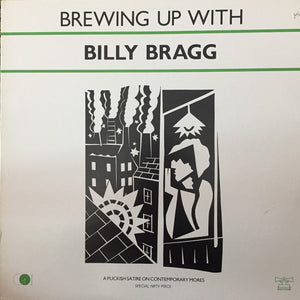 Billy Bragg - Brewing Up With Billy Bragg - 1984