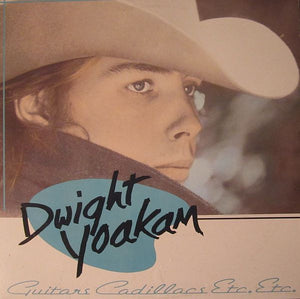 Dwight Yoakam - Guitars, Cadillacs, Etc., Etc. Vinyl Record