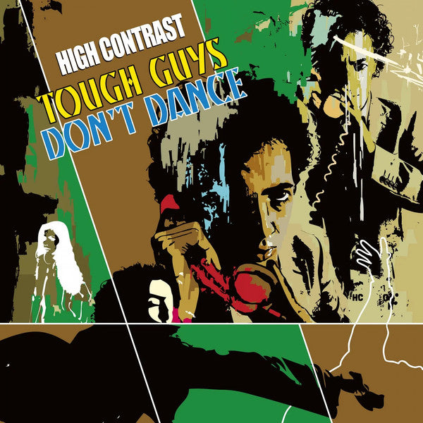 High Contrast - Tough Guys Don't Dance