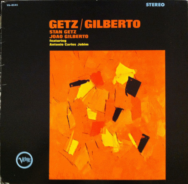 Stan Getz / João Gilberto Featuring Antonio Carlos Jobim - Getz / Gilberto - 1973