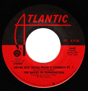 Brides Of Funkenstein - Never Buy Texas From A Cowboy - 1979