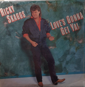 Ricky Skaggs - Love's Gonna Get Ya! - 1986