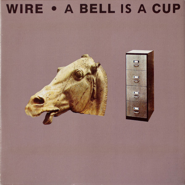 Wire - A Bell Is A Cup... Until It Is Struck - 1988