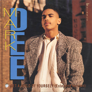 Mark Dee - Get A Hold Of Yourself (Extended Version) - 1990