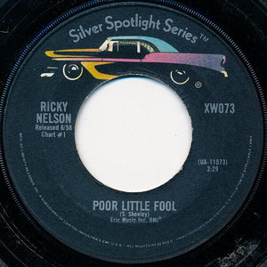 Ricky Nelson - Poor Little Fool / My Bucket's Got A Hole In It -