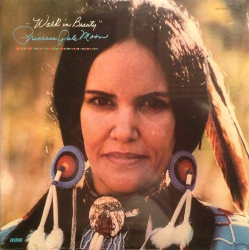 Princess Pale Moon - Walk In Beauty - 1977