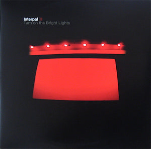 Interpol - Turn On The Bright Lights -
