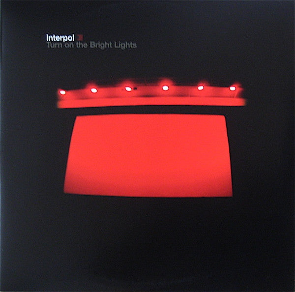 Interpol - Turn On The Bright Lights -