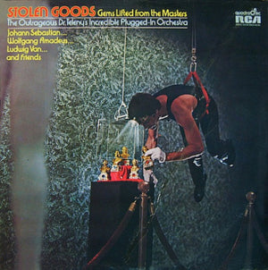 Outrageous Dr. Teleny's Incredible Plugged-in Orchestra, The - Stolen Goods - Gems Lifted From The Masters - 1972