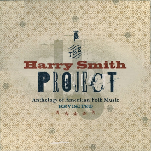 Various - The Harry Smith Project: Anthology Of American Folk Music Revisited Vinyl Record