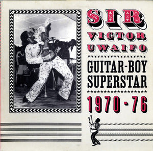 Victor Uwaifo - Guitar-Boy Superstar 1970-76 - 2008