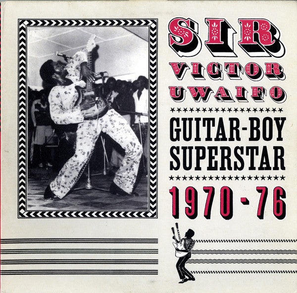 Victor Uwaifo - Guitar-Boy Superstar 1970-76 - 2008