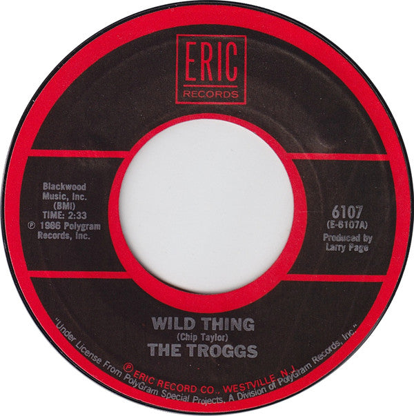 The Troggs - Wild Thing / Love Is All Around