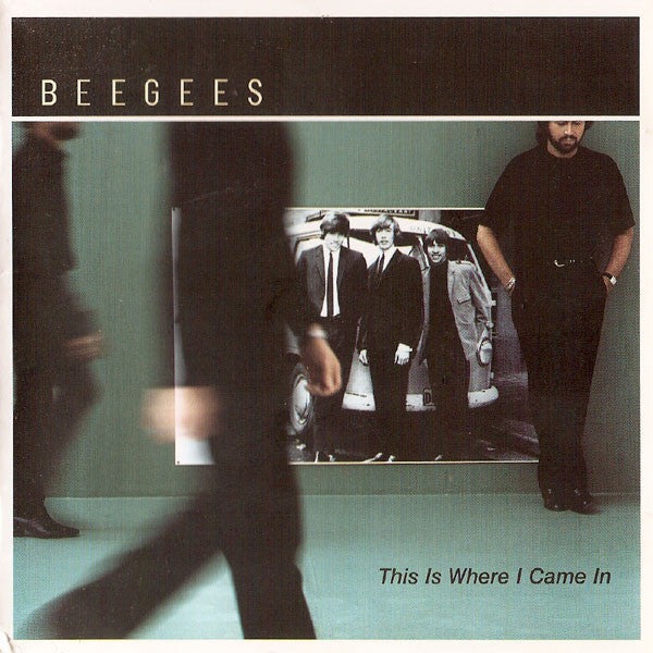 Bee Gees - This Is Where I Came In (CD) - 2001