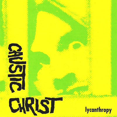Caustic Christ - Lycanthropy