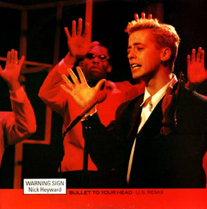 Nick Heyward - Warning Sign - Bullet To Your Head (U.S. Remix) - 1984