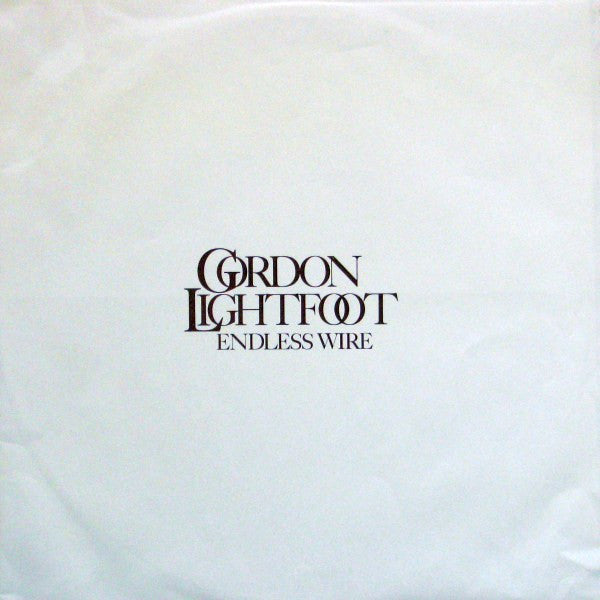 Gordon Lightfoot - Endless Wire - 1978