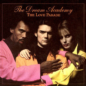 The Dream Academy - The Love Parade