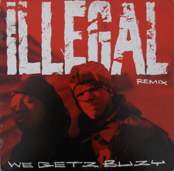 Illegal - We Getz Buzy (Remix) - 1993