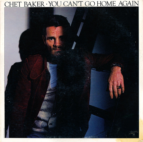 Chet Baker - You Can't Go Home Again - 1977