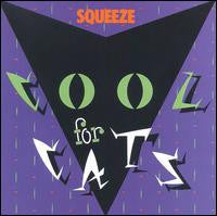 Squeeze - Cool For Cats - 1979