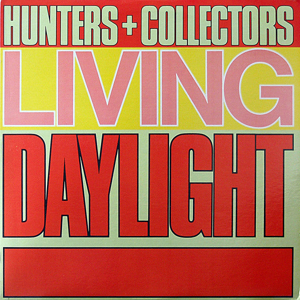 Hunters & Collectors - Living Daylight