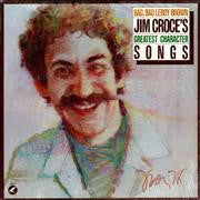 Jim Croce - Bad, Bad Leroy Brown - Jim Croce's Greatest Character Songs - 1978