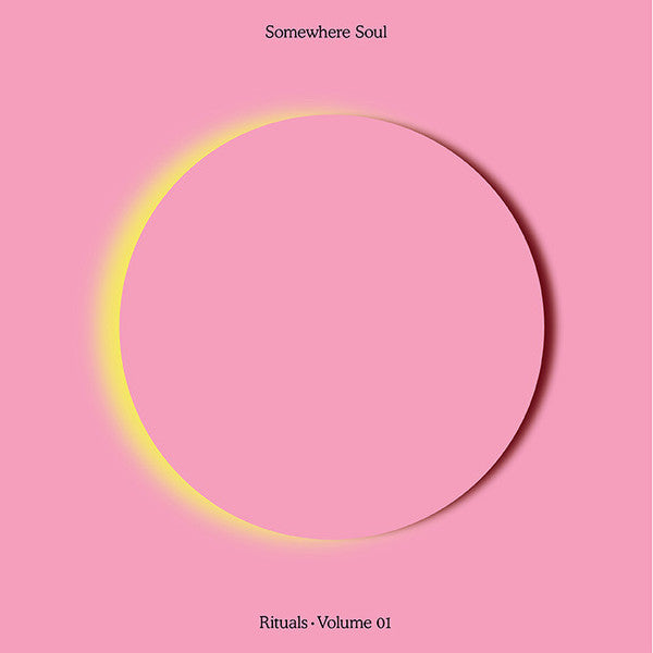 Somewhere Soul - Rituals • Volume 01 - 2025