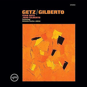 Stan Getz / João Gilberto Featuring Antonio Carlos Jobim - Getz / Gilberto - 2018