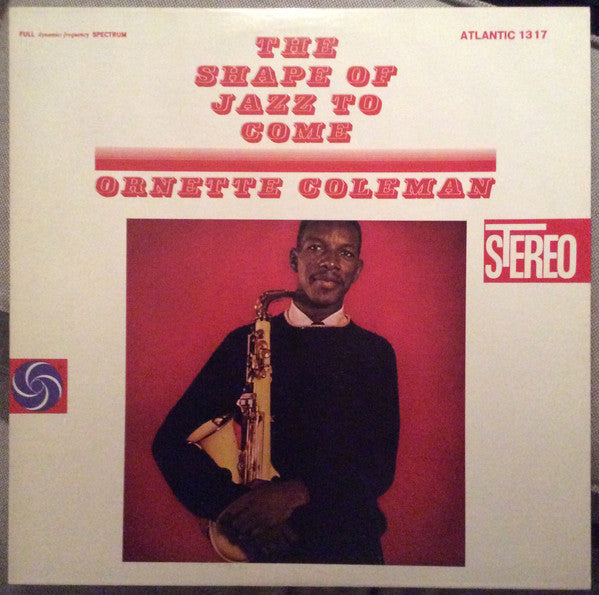 Ornette Coleman - The Shape Of Jazz To Come -