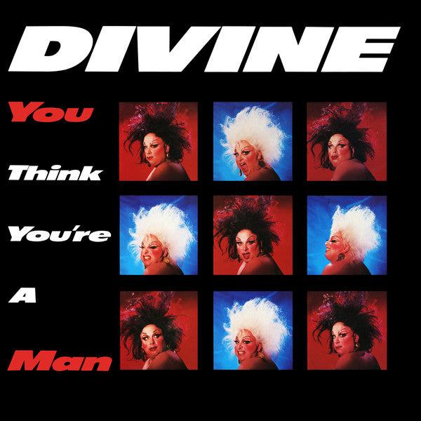 Divine - You Think You're A Man - 1984