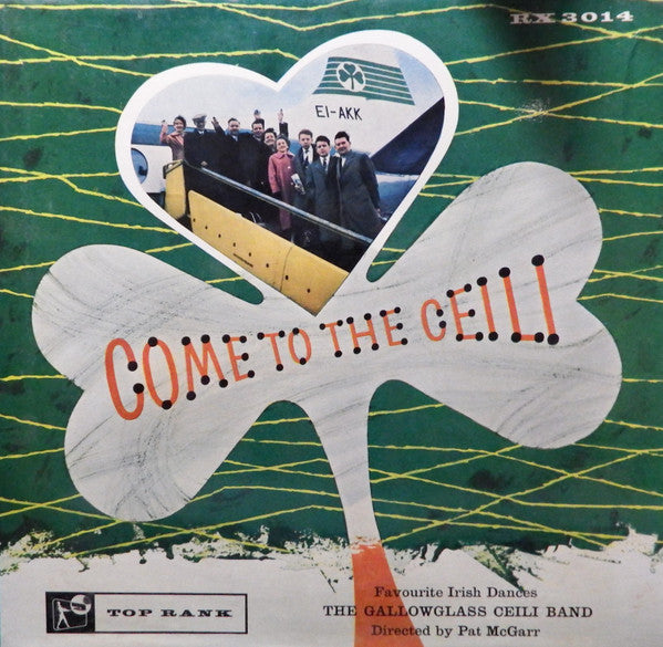 Gallowglass Ceili Band - Come To The Ceili -