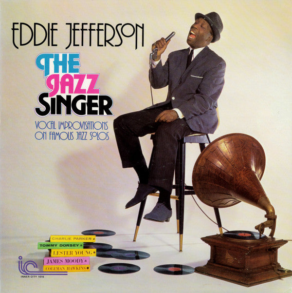 Eddie Jefferson - The Jazz Singer (Vocal Improvisations On Famous Jazz Solos)