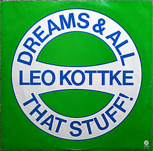 Leo Kottke - Dreams And All That Stuff - 1974