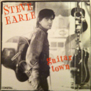 Steve Earle - Guitar Town - 1986