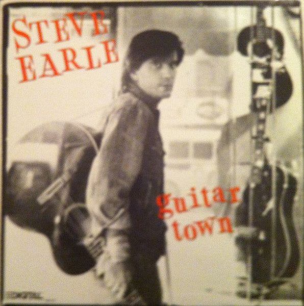Steve Earle - Guitar Town - 1986