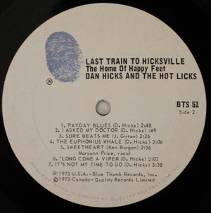 Dan Hicks And His Hot Licks - Last Train To Hicksville...The Home Of Happy Feet