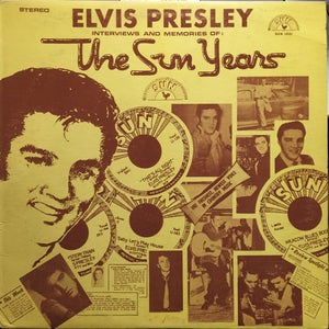 Elvis Presley - Interviews And Memories Of: The Sun Years