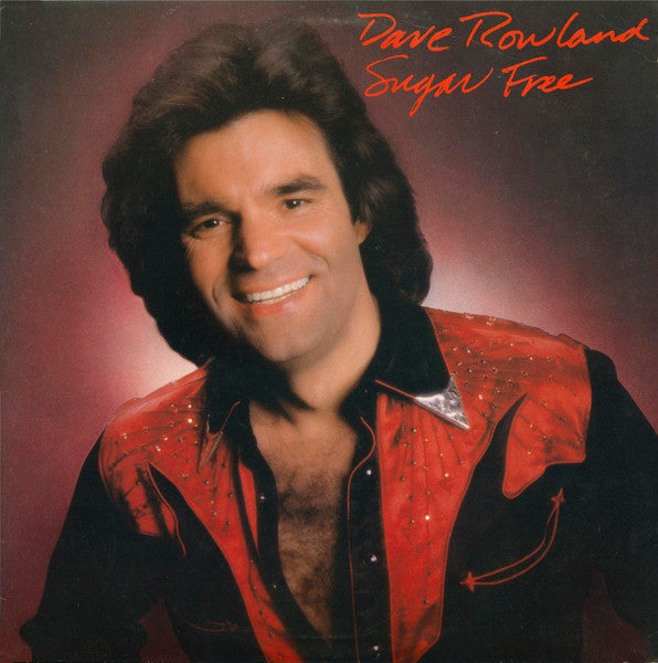 Dave Rowland - Sugar Free - 1982