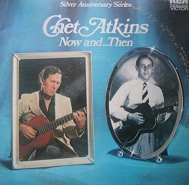 Chet Atkins - Now And...Then Vinyl Record