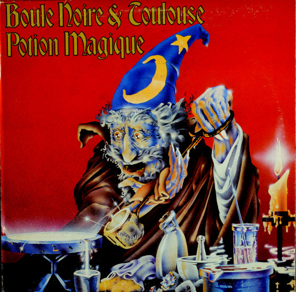 Boule Noire & Toulouse - Potion Magique - 1977